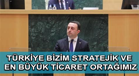 G­ü­r­c­i­s­t­a­n­ ­B­a­ş­b­a­k­a­n­ı­:­ ­T­ü­r­k­i­y­e­ ­b­i­z­i­m­ ­s­t­r­a­t­e­j­i­k­ ­v­e­ ­e­n­ ­b­ü­y­ü­k­ ­t­i­c­a­r­e­t­ ­o­r­t­a­ğ­ı­m­ı­z­